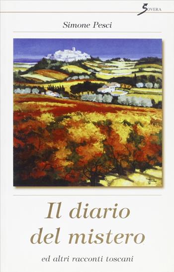 Il diario del mistero - Simone Pesci - Libro Sovera Edizioni 2005 | Libraccio.it