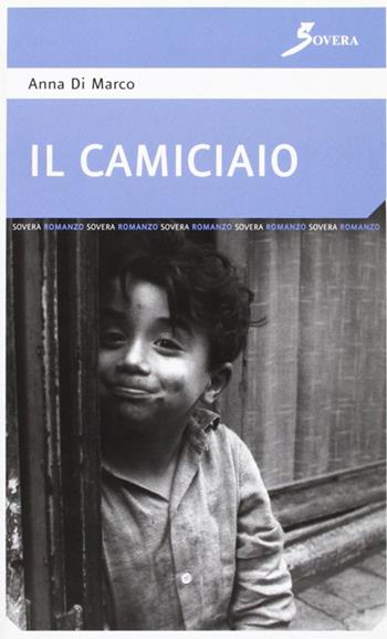 Il camiciaio - Anna Di Marco - Libro Sovera Edizioni 2006, Narrare | Libraccio.it