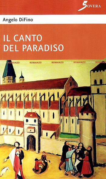 Il canto del paradiso - Angelo Di Fino - Libro Sovera Edizioni 2007, La ricerca letteraria | Libraccio.it