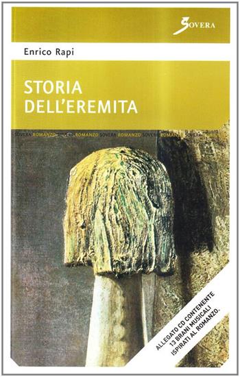 Storia dell'eremita. Con CD Audio - Enrico Rapi - Libro Sovera Edizioni 2007, Narrare | Libraccio.it