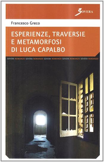 Esperienze di Luca Capalbo - Francesco Greco - Libro Sovera Edizioni 2007, Narrare | Libraccio.it