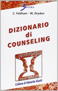 Dizionario di counseling - Colin Feltham - Libro Sovera Edizioni 2008 | Libraccio.it