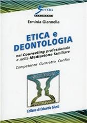 Etica e deontologia nel counseling professionale e nella mediazione familiare. Competenza contratto confini
