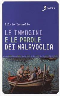 Le immagini e le parole dei Malavoglia - Silvia Iannello - Libro Sovera Edizioni 2008, Saggi | Libraccio.it