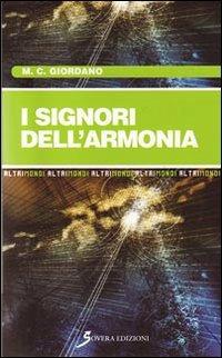 I signori dell'armonia - M. Carmela Giordano - Libro Sovera Edizioni 2010, Altrimondi | Libraccio.it