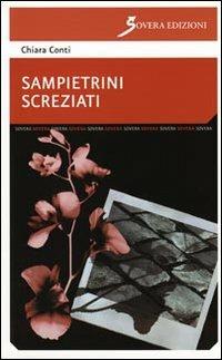 Sampietrini screziati - Chiara Conti - Libro Sovera Edizioni 2010, La ricerca letteraria | Libraccio.it