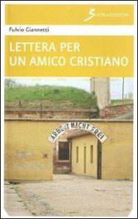 Lettera ad un amico cristiano - Fulvio Giannetti - Libro Sovera Edizioni 2011, Narrare | Libraccio.it
