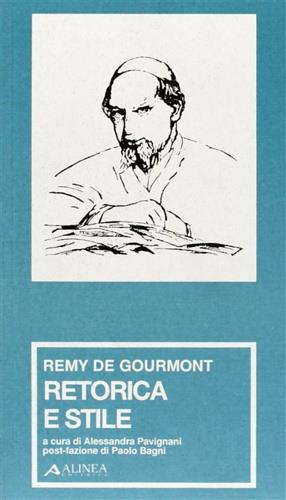 Retorica e stile - Rémy de Gourmont - Libro Alinea 1995, Manuali per la storia dell'estetica | Libraccio.it