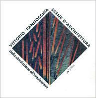 Scene d'architettura. Dalla simulazione all'emulazione - Vittorio Pannocchia - Libro Alinea 1996, Architettura e società | Libraccio.it