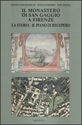 Il monastero di San Gaggio a Firenze. La storia, il piano di recupero