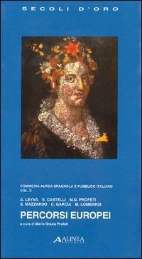 Percorsi europei  - Libro Alinea 2006, I secoli d'oro | Libraccio.it