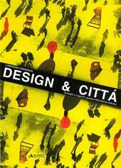 Design & città. Dialoghi e rapporti spaziali dell'interno urbano