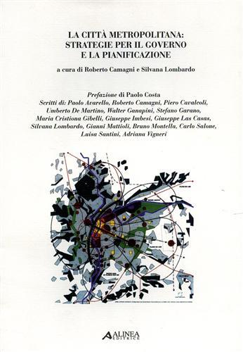 La città metropolitana: strategie per il governo e la pianificazione  - Libro Alinea 2006, Politiche urbane e territoriali | Libraccio.it