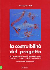 La costruibilità del progetto. Il riconoscimento di procedimenti costruttivi negli edifici complessi