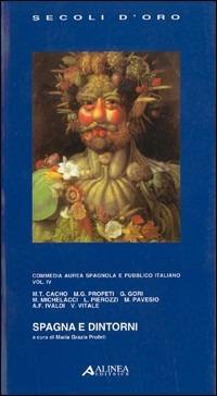 Spagna e dintorni  - Libro Alinea 2006, I secoli d'oro | Libraccio.it