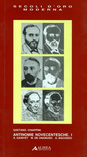 Antinomie novecentesche. Vol. 1 - Gaetano Chiappini - Libro Alinea 2006, I secoli d'oro | Libraccio.it