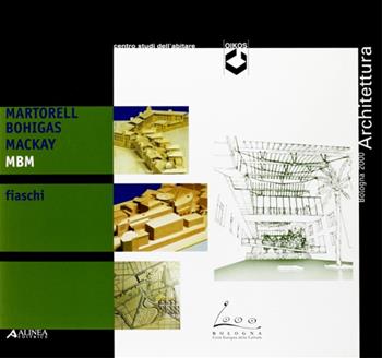 Fiaschi - Oriol Bohigas - Libro Alinea 2006, Cataloghi | Libraccio.it