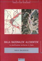Dalla razionalità all'identità. La pianificazione territoriale in Italia