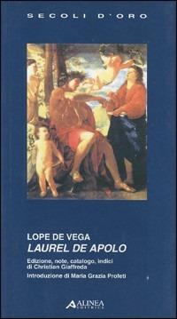 El Laurel del Apolo - Lope de Vega - Libro Alinea 2003, I secoli d'oro | Libraccio.it