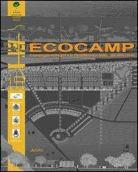 Ecocamp, il campeggio ecologico e la riqualificazione ambientale della costa  - Libro Alinea 2006, Manuali | Libraccio.it