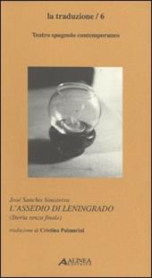 Assedio di Leningrado (storia senza finale). Testo spagnolo a fronte