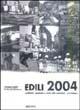 Edili 2004. Condizioni, aspettative e diritti nella costruzione  - Libro Alinea 2004, Saggi e documenti | Libraccio.it