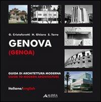 Genova. Guida di architettura moderna. Ediz. illustrata - Gianluca Cristoforetti, Sergio Torre, Hilda Ghiara - Libro Alinea 2004, Tracce di architettura | Libraccio.it