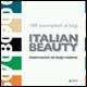 Italian beauty. 100 esemplari al top. Trasformazioni del design moderno. Ediz. italiana e inglese  - Libro Alinea 2005, Design è... Cataloghi | Libraccio.it