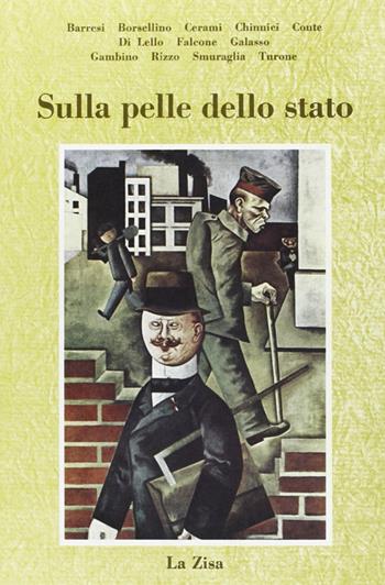Sulla pelle dello Stato. Istituzioni, magistratura e criminalità organizzata. Dalla complicità al risveglio del diritto  - Libro La Zisa 1991, La clessidra | Libraccio.it