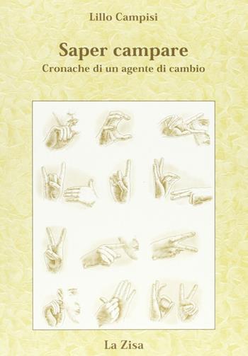 Saper campare. Cronache di un agente di cambio - Lillo Campisi - Libro La Zisa 2001 | Libraccio.it