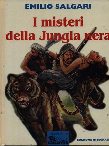 I misteri della giungla nera - Emilio Salgari - Libro Opportunity Books 1995, I capolavori di Gulliver | Libraccio.it