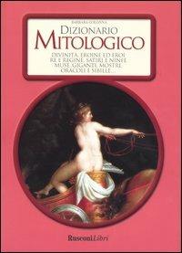 Dizionario mitologico - Barbara Colonna - Libro Opportunity Books 2003 | Libraccio.it