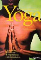 Grande libro dello yoga. Le posizioni, le tecniche di respirazione e di rilassamento - Francesca Chiapponi - Libro Opportunity Books, Grandi manuali | Libraccio.it