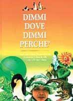 Dimmi dove dimmi perché - Lella Cusin - Libro Opportunity Books 1996, Domande e risposte | Libraccio.it