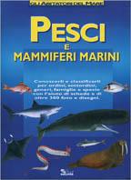 Pesci e mammiferi marini. Gli abitatori del mare - Ettore Tibaldi - Libro Opportunity Books 1995, Naturambiente | Libraccio.it