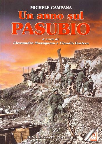 Un anno sul Pasubio - Michele Campana - Libro Rossato 2013 | Libraccio.it