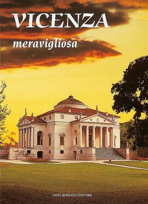 Vicenza meravigliosa. Ediz. francese - Vittoria Rossi - Libro Rossato 1990 | Libraccio.it