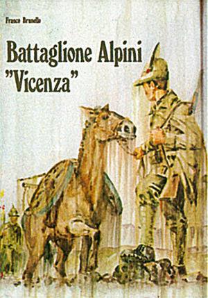 Battaglione alpini «Vicenza» - Franco Brunello - Libro Rossato 2008 | Libraccio.it