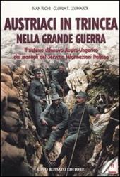 Austriaci in trincea nella grande guerra. Il sistema difensivo austro-ungarico dai manuali del servizio informazioni italiano