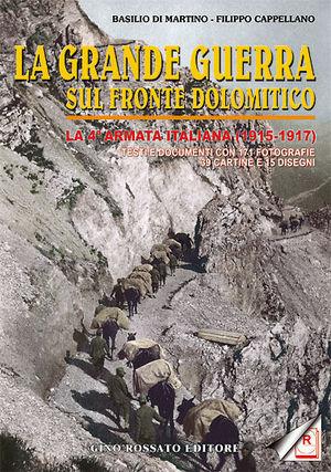 La Grande Guerra sul fronte dolomitico. La 4ª Armata Italiana (1915-1917). Ediz. illustrata - Basilio Di Martino, Filippo Cappellano - Libro Rossato 2007 | Libraccio.it