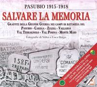 Salvare la memoria. Pasubio 1915-1918 - Claudio Gattera, Roberto Greselin - Libro Rossato 2008 | Libraccio.it