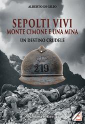 Sepolti vivi. Monte Cimone e una mina. Un destino crudele