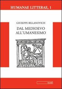 Dal Medioevo all'umanesimo - Giuseppe Billanovich - Libro CUSL (Milano) 2001, Humanae litterae | Libraccio.it