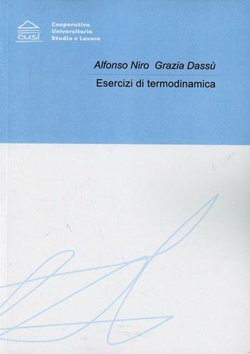 Esercizi di termodinamica - Alfonso Niro, Grazia Dussù - Libro CUSL (Milano) 1991 | Libraccio.it
