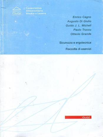 Sicurezza e ergotecnica. Raccolta di esercizi  - Libro CUSL (Milano) 2010 | Libraccio.it