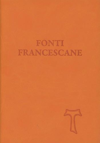 Fonti francescane  - Libro EFR 2009, Fonti del francescanesimo | Libraccio.it