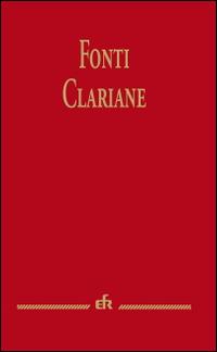 Fonti Clariane  - Libro EFR 2015, Fonti del francescanesimo | Libraccio.it