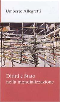 Diritti e stato nella mondializzazione - Umberto Allegretti - Libro Città Aperta 2001, Saggi | Libraccio.it