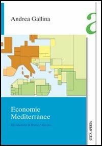 Economie mediterranee - Andrea Gallina - Libro Città Aperta 2005, Saggi | Libraccio.it