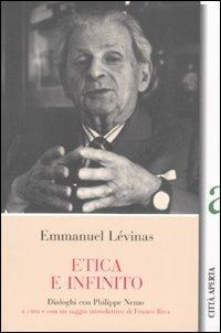 Etica e infinito. Dialoghi con Philippe Nemo - Emmanuel Lévinas, Philippe Nemo - Libro Città Aperta 2008, I guardiani dell'aurora | Libraccio.it